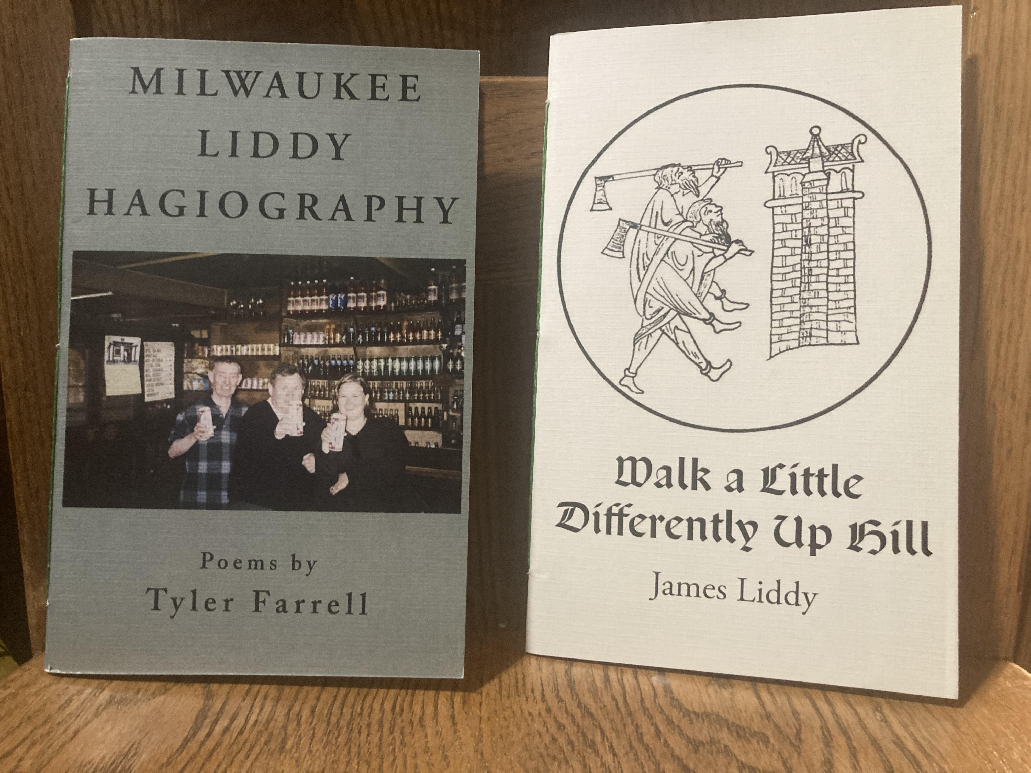 Book covers for Milwaukee Liddy Hagiography and Walk a Little Differently Up Hill
